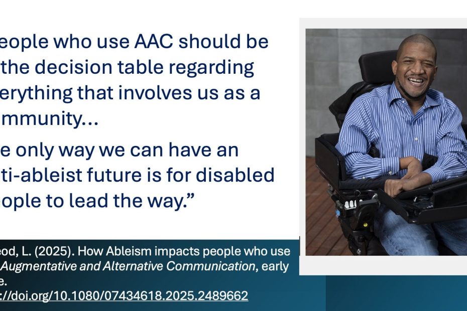 Picture of Lateef McLeod and quote that reads "People who use AAC should be at the decision table regarding everything that involves us as a community...​ The only way we can have an anti-ableist future is for disabled people to lead the way.”